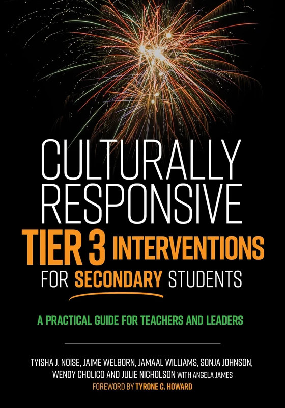Culturally Responsive Tier 3 Interventions for Secondary Students: A Practical Guide for Teachers and Leaders