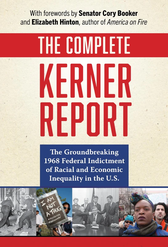The Complete Kerner Report: The Groundbreaking 1968 Federal Indictment of Racial and Economic Inequality in the U.S. - Image 1