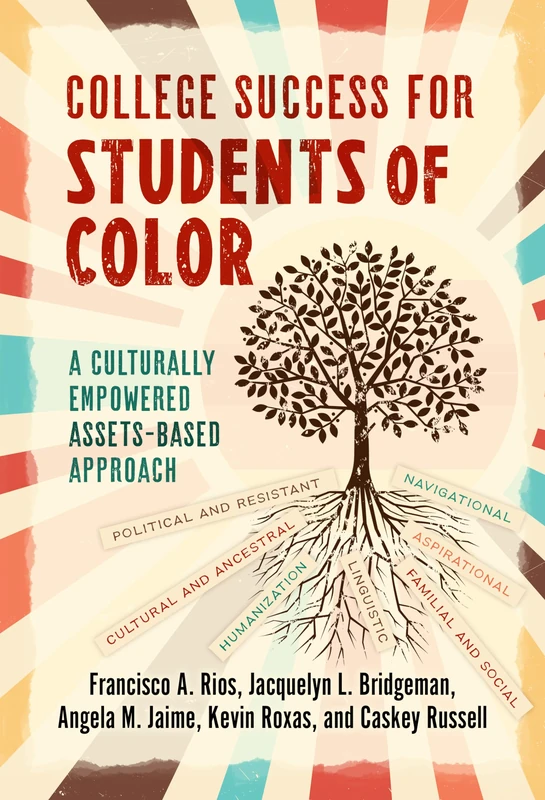 College Success for Students of Color: A Culturally Empowered, Assets-Based Approach