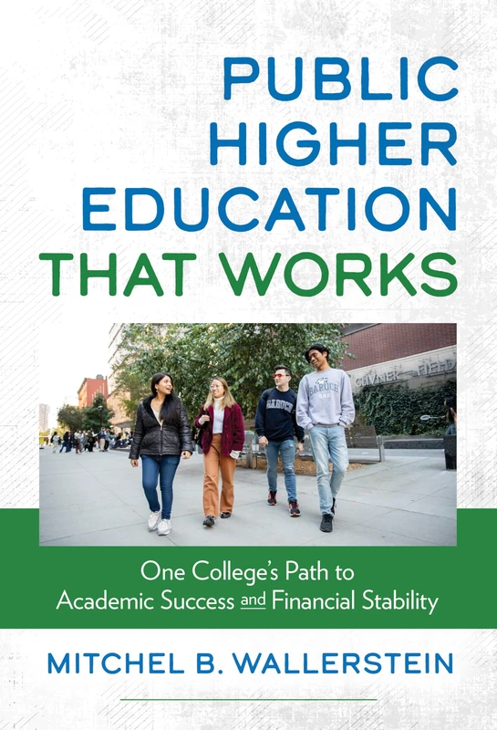 Public Higher Education That Works: One College's Path to Academic Success and Financial Stability