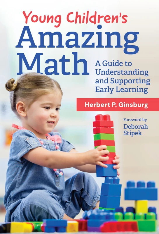 Young Children’s Amazing Math: A Guide to Understanding and Supporting Early Learning