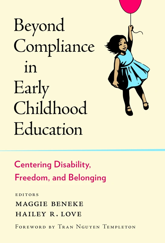 Beyond Compliance in Early Childhood Education: Centering Disability, Freedom, and Belonging