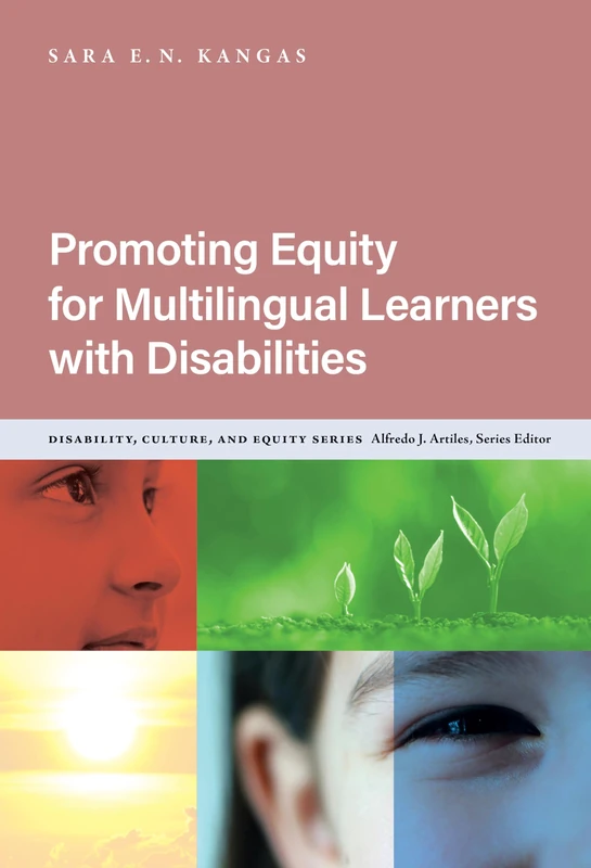 Promoting Equity for Multilingual Learners with Disabilities (Disability, Culture, and Equity Series)