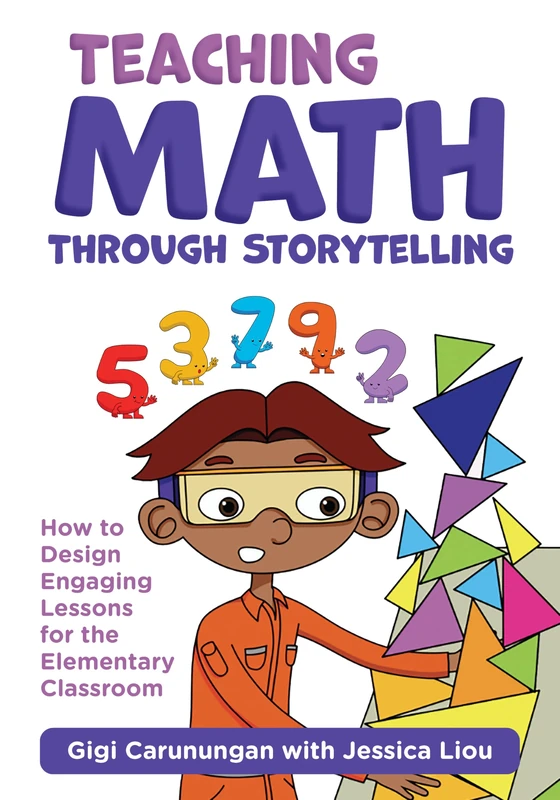 Teaching Math Through Storytelling: How to Design Engaging Lessons for the Elementary Classroom