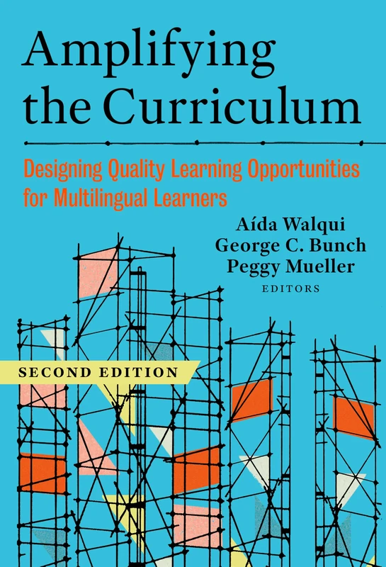 Amplifying the Curriculum: Designing Quality Learning Opportunities for Multilingual Learners (Language and Literacy Series)