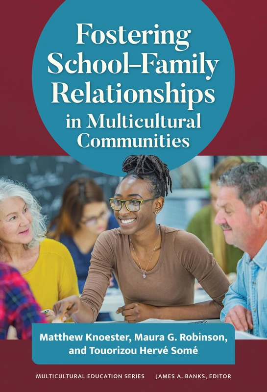 Fostering School–Family Relationships in Multicultural Communities (Multicultural Education Series)