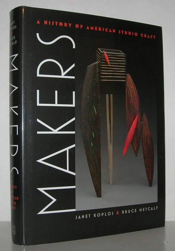 Makers: A History of American Studio Craft