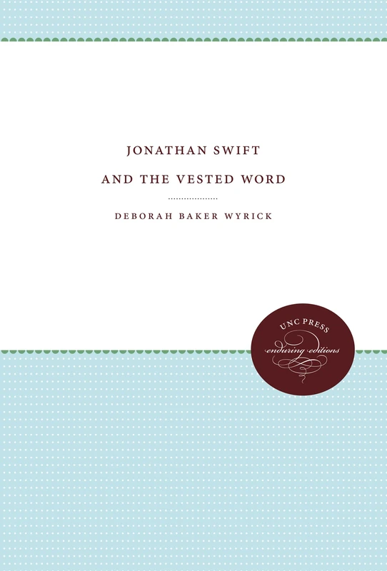 Jonathan Swift and the Vested Word (Enduring Editions)