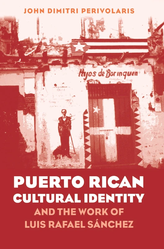 Puerto Rican Cultural Identity and the Work of Luis Rafael Sánchez (North Carolina Studies in the Romance Languages and Literatures): 268