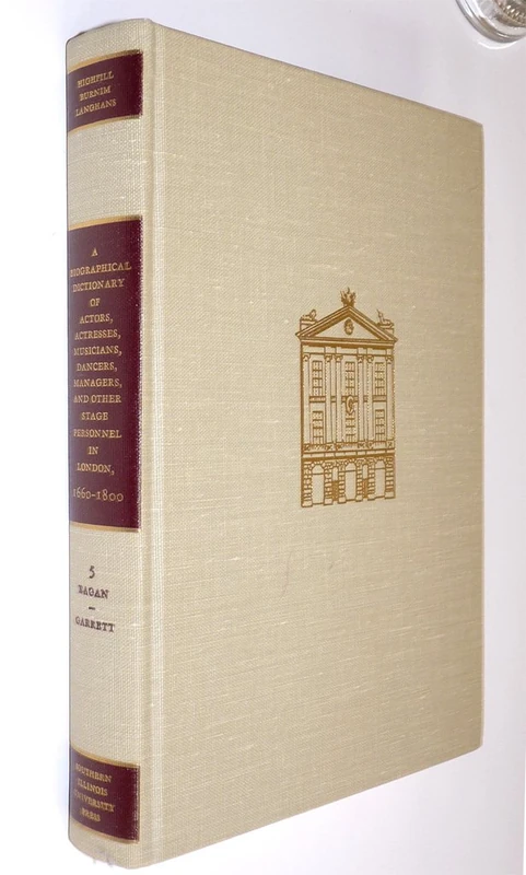 A Biographical Dictionary of Actors, Actresses, Musicians, Dancers, Managers & Other Stage Personnel in London, 1660-1800: 005: 5