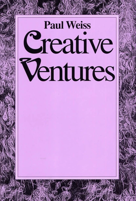 Creative Ventures (Philosophical Explorations)
