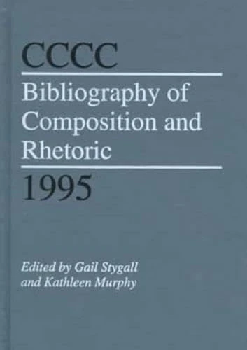 CCCC Bibliography of Composition and Rhetoric, 1995 (C C C C BIBLIOGRAPHY OF COMPOSITION AND RHETORIC) - Image 1