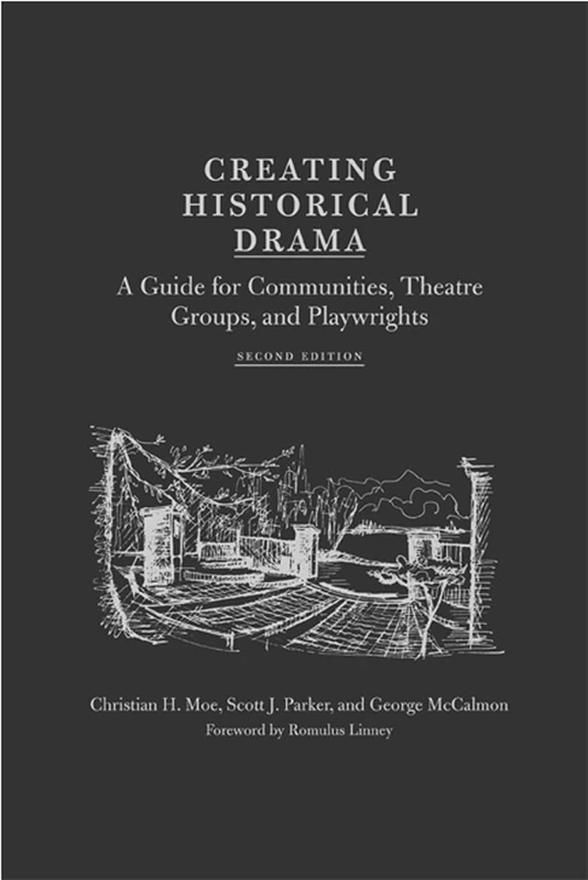 Creating Historical Drama: A Guide for Communities, Theatre Groups,and Playwrights - Image 1