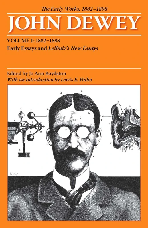 The Early Works of John Dewey, Volume 1, 1882 - 1898: Early Essays and Leibniz's New Essays, 1882-1888 (Collected Works of John Dewey): 01 (Early Works of John Dewey: 1882-1898) - Image 1