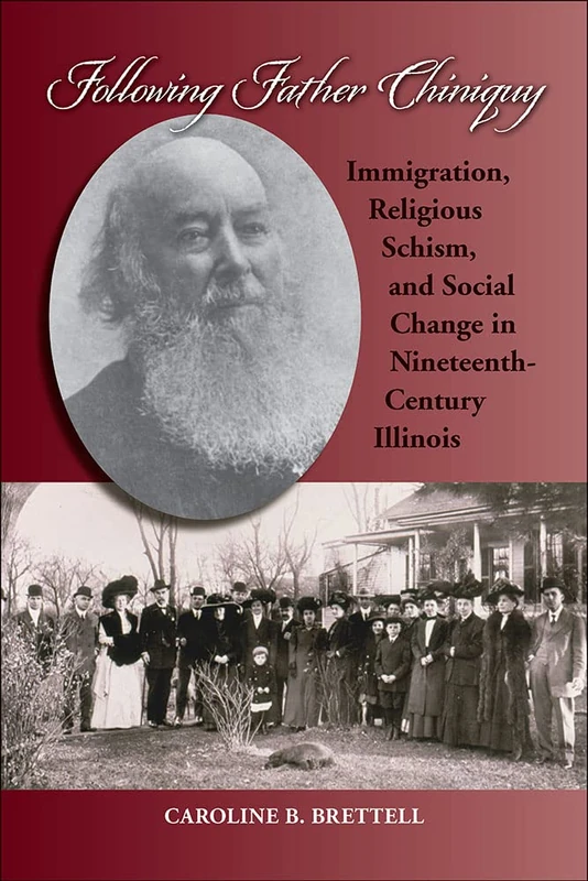 Following Father Chiniquy: Immigration, Religious Schism, and Social Change in Nineteenth-Century Illinois - Image 1
