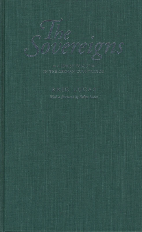 The Sovereigns: Jewish Country Life During the Nazi Rise to Power (Jewish Lives)