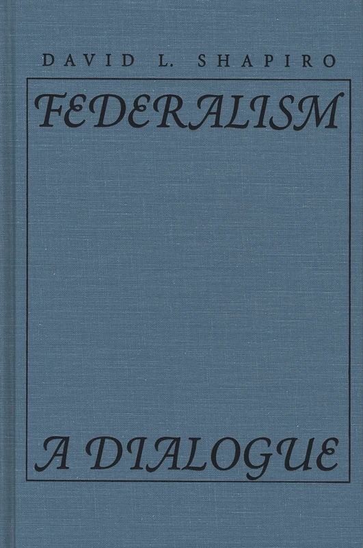 Federalism: A Dialogue