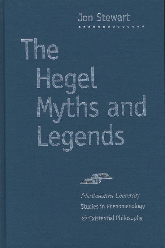 The Hegel Myths and Legends (Studies in Phenomenology and Existential Philosophy) - Image 1