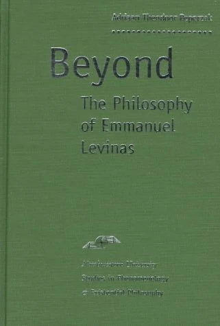 Beyond: The Philosophy of Emmanuel Levinas (Studies in Phenomenology and Existential Philosophy)