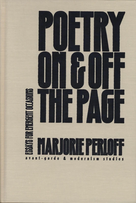 Poetry on and off the Page: Essays for Emergent Occasions (Avant-Garde & Modernism Studies) - Image 1