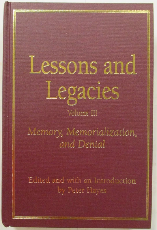 Lessons and Legacies III: Memory, Memorialization, and Denial