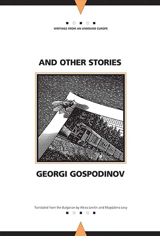 And Other Stories (Writings from an Unbound Europe)