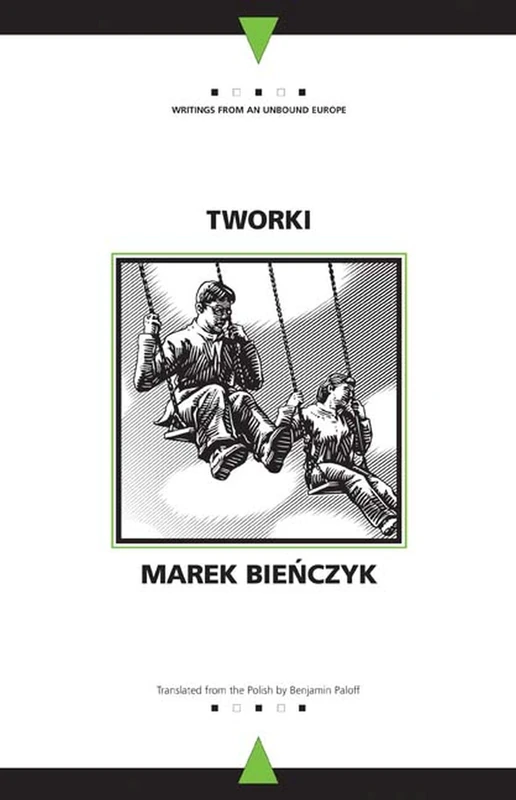 Tworki (Writings from an Unbound Europe)