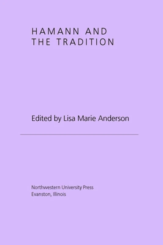 Hamann and the Tradition (Topics in Historical Philosophy)