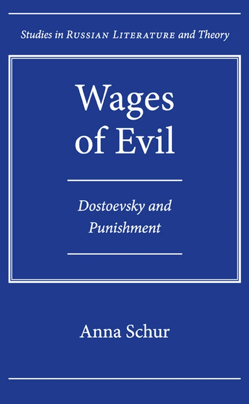Wages of Evil: Dostoevsky and Punishment - Northwestern Press