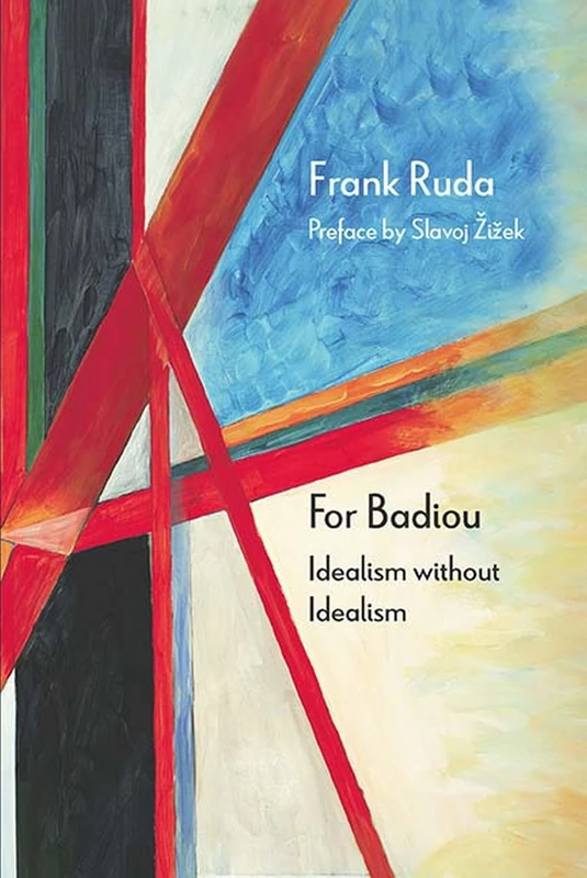 For Badiou: Idealism without Idealism (Diaresis)