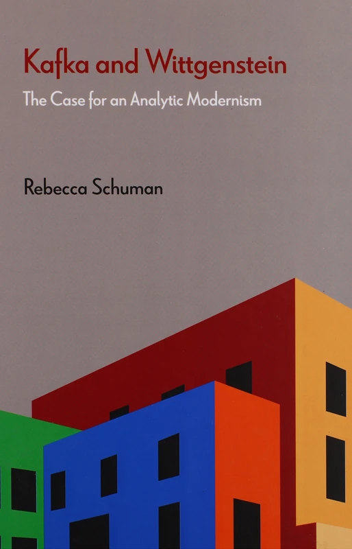 Kafka and Wittgenstein: The Case for an Analytic Modernism