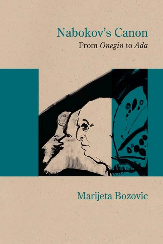 Nabokov's Canon: From Onegin to Ada (Studies in Russian Literature and Theory)