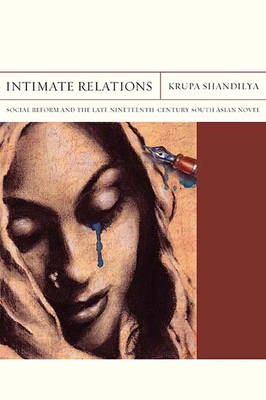 Intimate Relations: Social Reform and the Late Nineteenth-Century South Asian Novel (Flashpoints): 24