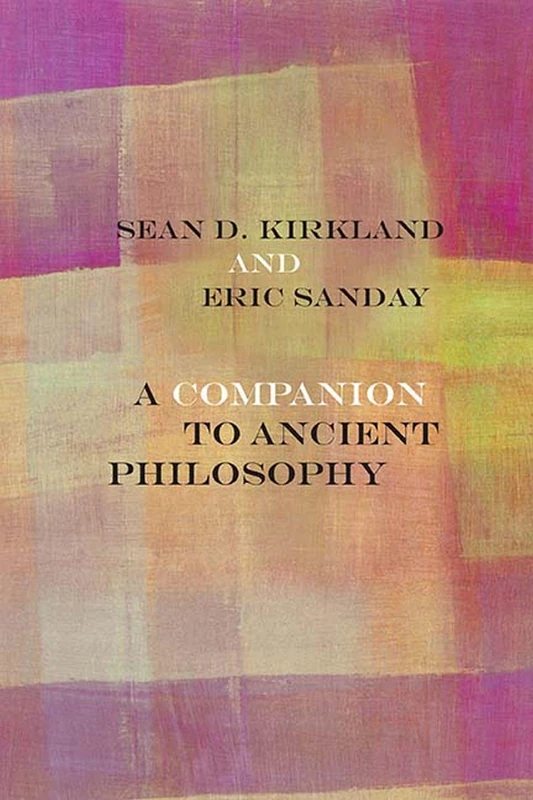 A Companion to Ancient Philosophy (Rereading Ancient Philosophy)