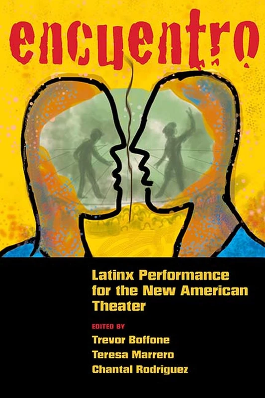 Encuentro: Latinx Performance for the New American Theater