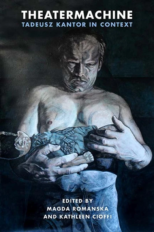 Theatermachine: Tadeusz Kantor in Context - Image 1
