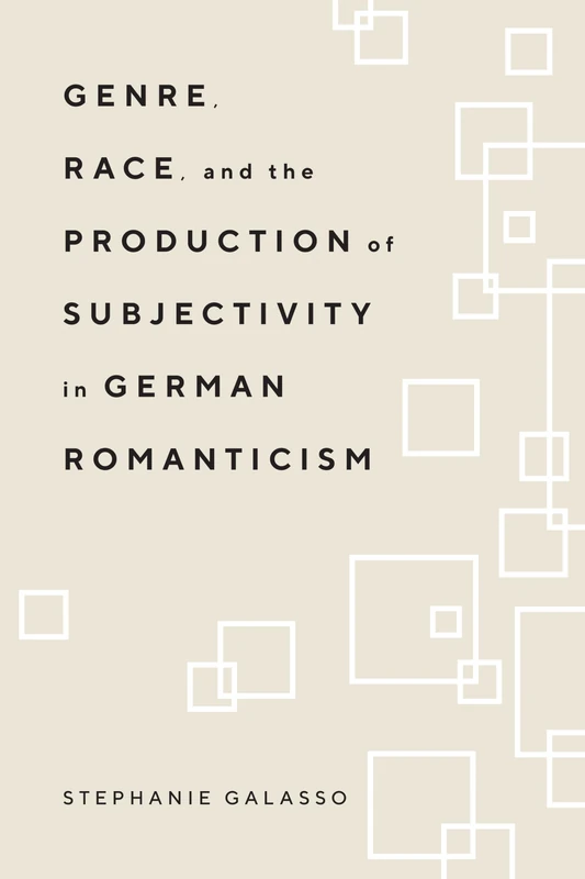 Genre, Race, and the Production of Subjectivity in German Romanticism - Image 1