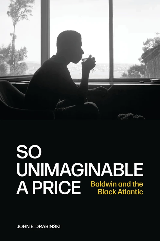 So Unimaginable a Price: Baldwin and the Black Atlantic