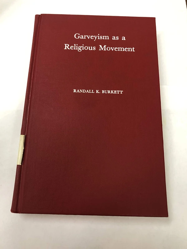 Garveyism as a Religious Movement: The Institutionalization of a Black Civil Religion (ATLA Monograph Series): 13