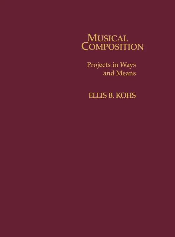 Musical Composition: Projects in Ways and Means