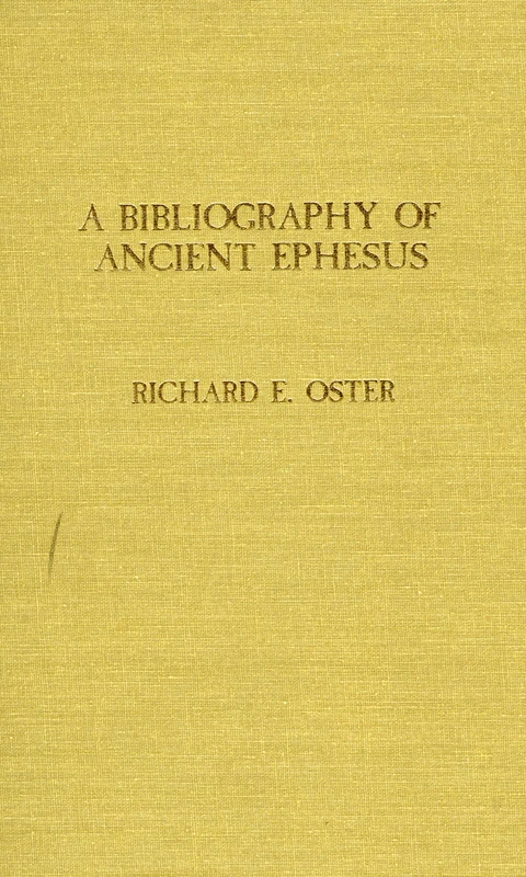Bibliography of Ancient Ephesus (ATLA Bibliography Series)