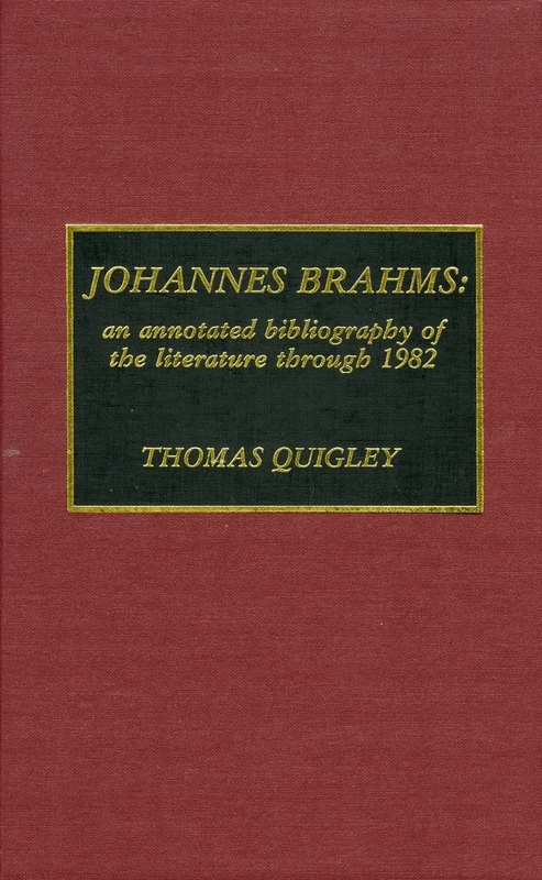 Johannes Brahms: An Annotated Bibliography of the Literature Through 1982 (Political Science; 14)