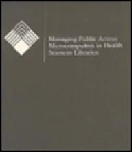 Managing Public Access Microcomputers in Health Sciences Libraries