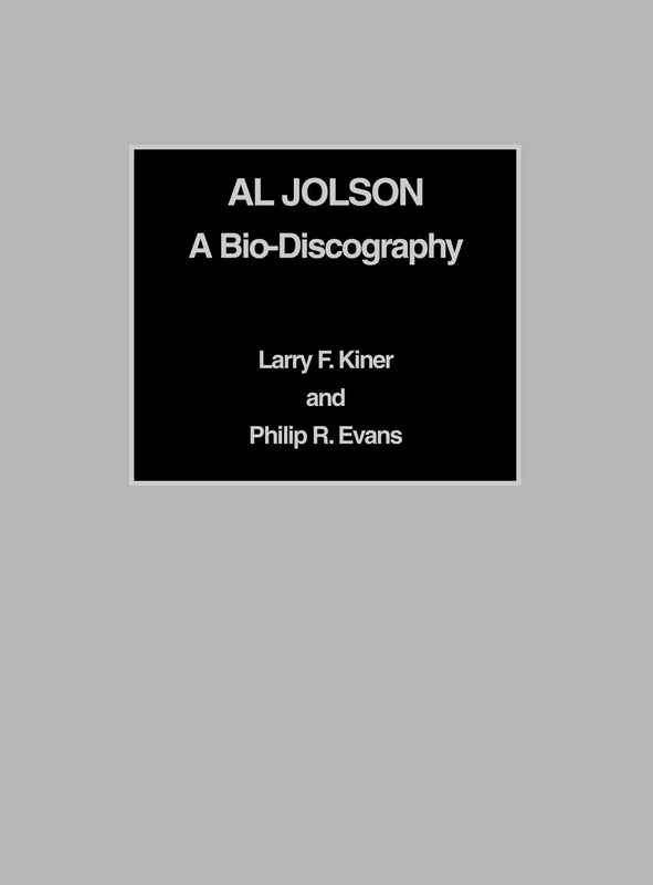 Al Jolson: A Bio-discography