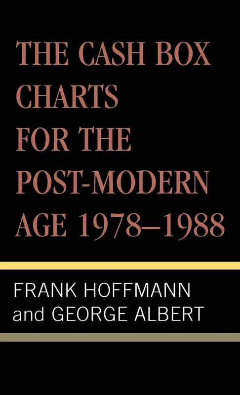 The "Cash Box" Charts for the Post-modern Age, 1978-1988: 1978-88 (Cash Box Music Charts) - Image 1