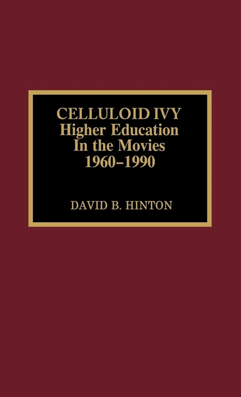 Celluloid Ivy: Higher Education in the Movies 1960-1990: Higher Education in the Movies, 1960-90 - Image 1