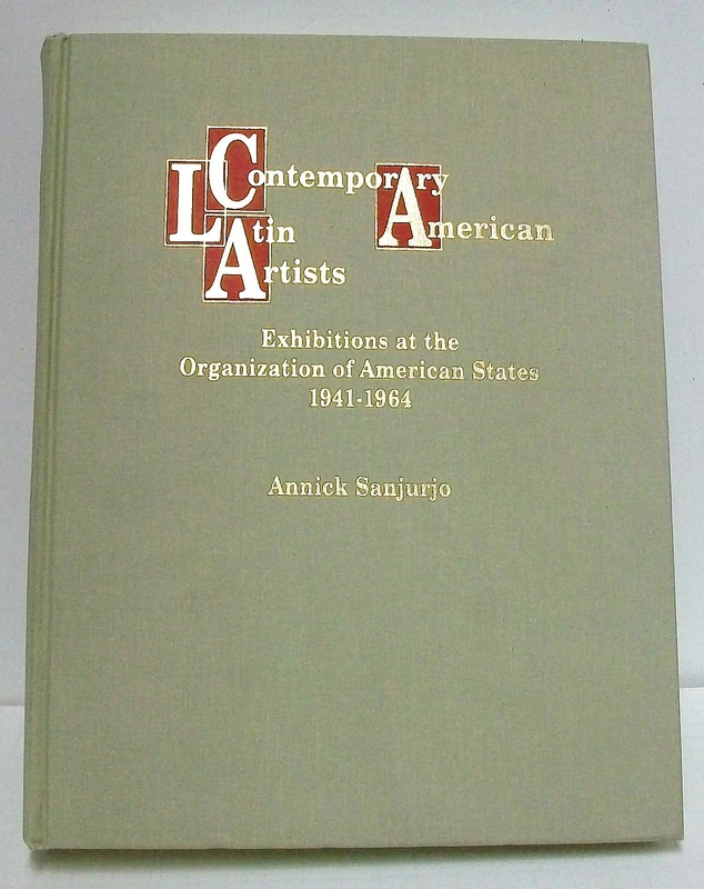 Contemporary Latin American Artists: Exhibitions at the Organization of American States, 1941-1964