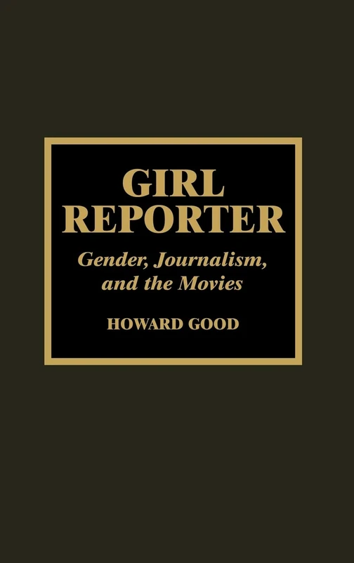 Girl Reporter: Gender, Journalism and the Movies - Image 1