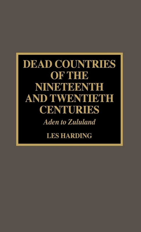 Dead Countries of the Nineteenth and Twentieth Centuries: Aden to Zululand (Drew University Studies in Liturgy;6) - Image 1