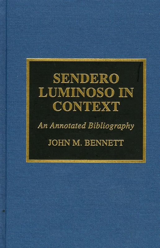 Sendero Luminoso in Context: An Annotated Bibliography